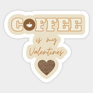 Coffee is My Valentine Sticker